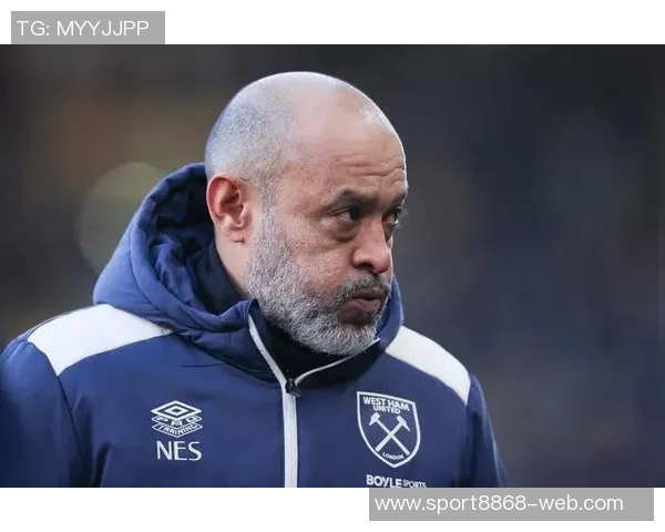 西汉姆降级危机加剧12个月更换4名主帅努诺面临下课压力